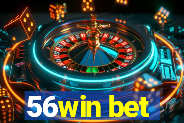 56win bet